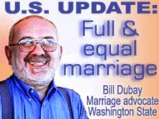 Bill Dubay provides US Update on marriage fight in Washing State - 2005