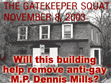 The Gaekeeper Squat - Will this building help remove anti-gay M.P. Dennis Mills?